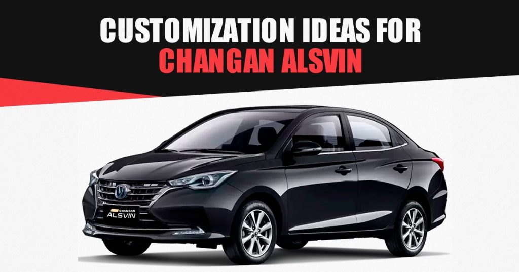 Interior Customization Ideas for Changan Alsvin