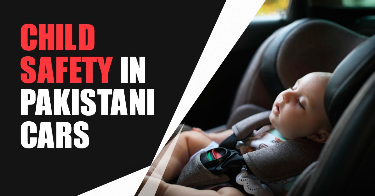 Child Safety in Pakistani Cars