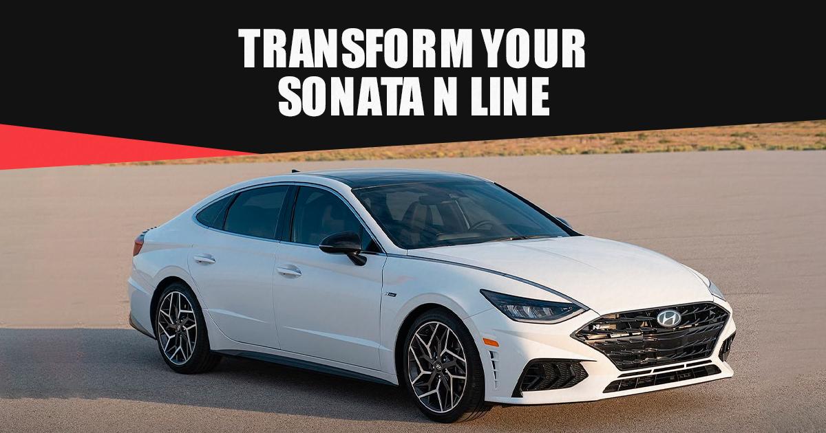 Transform Your Sonata N Line