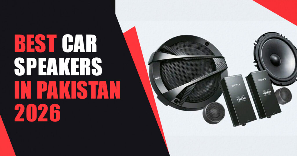 Best car speakers in Pakistan 2026