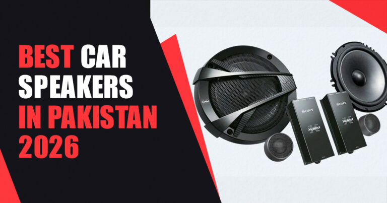 Best Car Speakers in Pakistan 2026: Complete Buying Guide for Every Budget