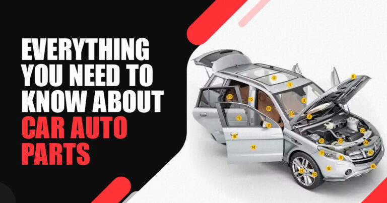 Everything You Need to Know About Car Auto Parts