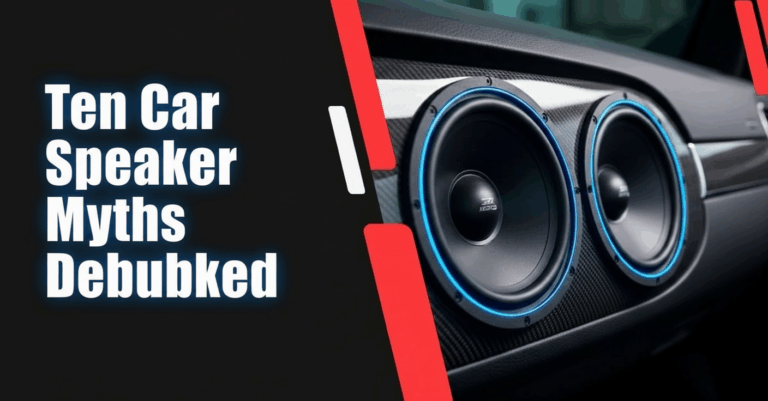 Ten Car Speakers Debunked