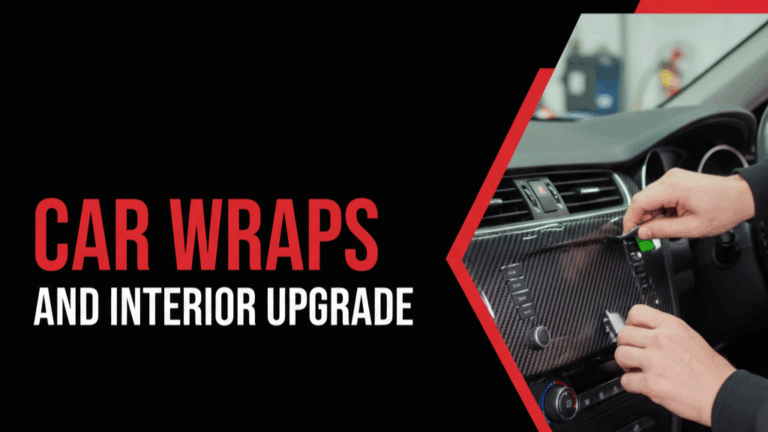 From Car Wrap to Interior Upgrade: The Ultimate Guide to Transforming Your Car