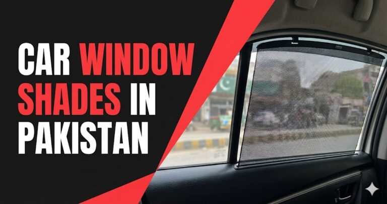 Car Window Shades in Pakistan: Beat the Heat This Summer